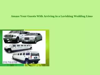 Amaze Your Guests With Arriving in a Lavishing Wedding Limo