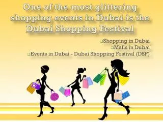 One of the most glittering shopping events in Dubai is DSF