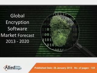 Global Encryption Software Market Forecast 2013 - 2020