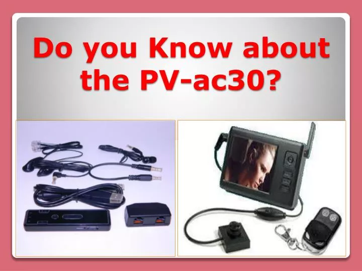 do you know about the pv ac30