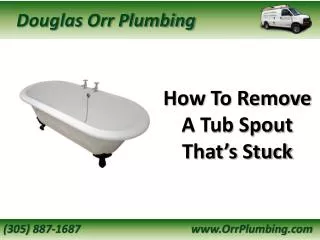 Miami Plumber Shares How To Remove A Tub Spout That’s Stuck