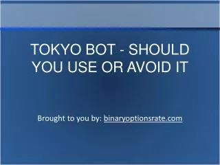TOKYO BOT - SHOULD YOU USE OR AVOID IT
