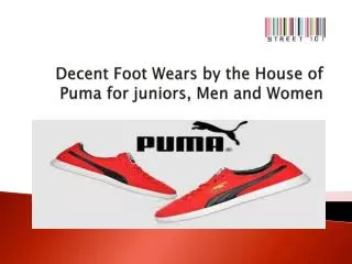 Decent Foot Wears by the House of Puma for juniors, Men and