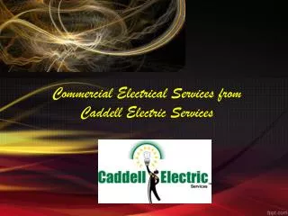 Commercial Electrical Services from Caddell Electric Service