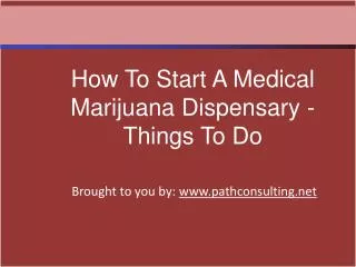 How To Start A Medical Marijuana Dispensary - Things To Do