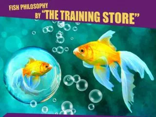FISH! Philosophy by "The Training Store"