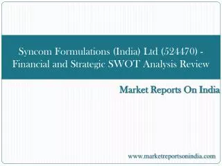 Syncom Formulations (India) Ltd - SWOT Analysis