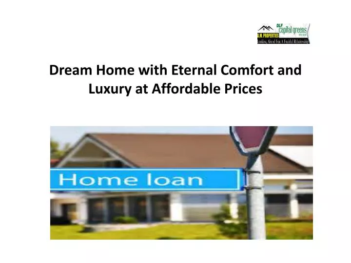dream home with eternal comfort and luxury at affordable prices