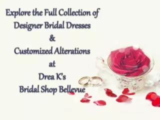Bridal Dresses & Customized Alterations at Drea K