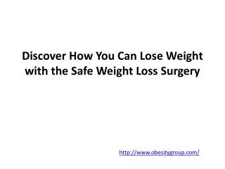 Discover How You Can Lose Weight with the Safe Weight Loss S