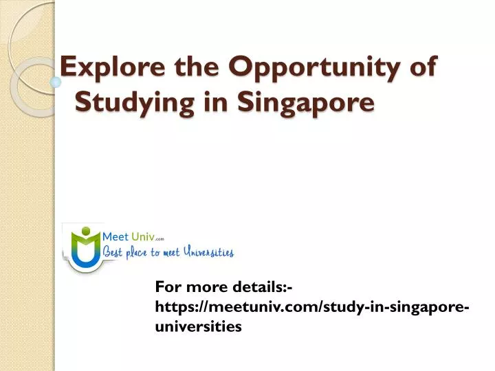 explore the opportunity of studying in singapore