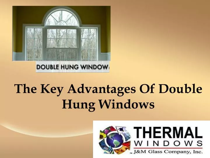 the key advantages of double hung windows