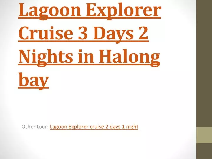 lagoon explorer cruise 3 days 2 nights in halong bay