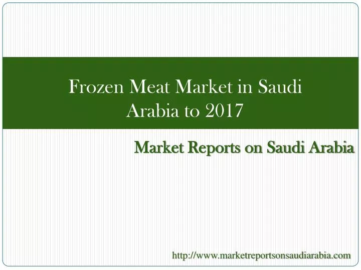frozen meat market in saudi arabia to 2017
