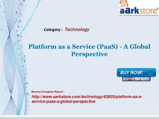 Aarkstore - Platform as a Service (PaaS) - A Global Perspect