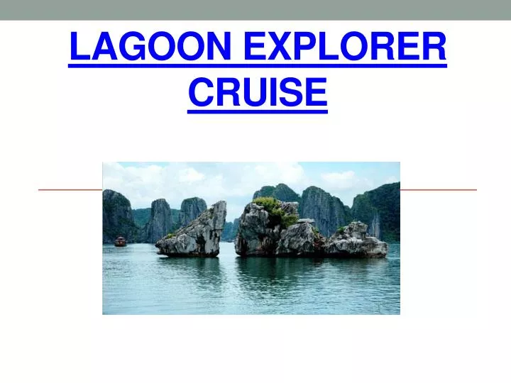 lagoon explorer cruise