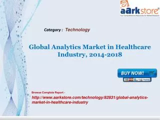 Aarkstore - Global Analytics Market in Healthcare Industry,