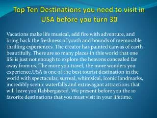 Top Ten Destinations You Need To Visit In Usa Before You Tur