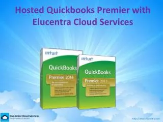 Hosted Quickbooks Premier with Elucentra Cloud Services