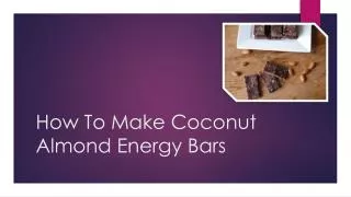 How To Make Coconut Almond Energy Bars