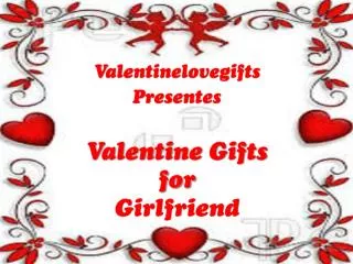 Valentine Gifts for girlfriend
