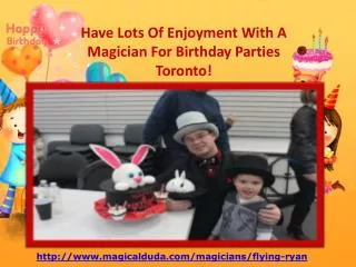 Have Lots Of Enjoyment With A Magician For Birthday Parties