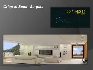 Orion at South Gurgaon