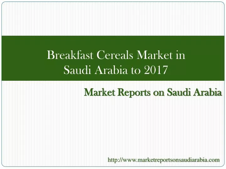 breakfast cereals market in saudi arabia to 2017