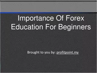 Importance Of Forex Education For Beginners