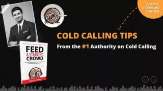 Cold Calling Tips From The # 1 Authority on Cold Calling