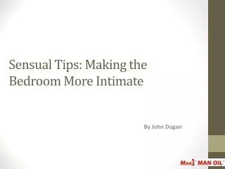 Sensual Tips - Making the Bedroom More Intimate