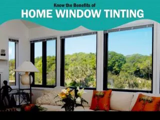Benefits of House Window Tinting