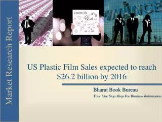 US Plastic Film Sales expected to reach $26.2 billion by 201