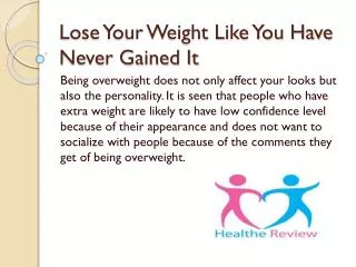 Lose your weight like you have never gained