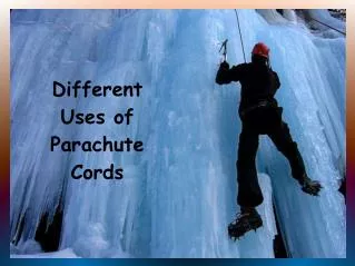 Different Uses of Parachute Cords