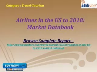 Aarkstore - Airlines in the US to 2018: Market Databook