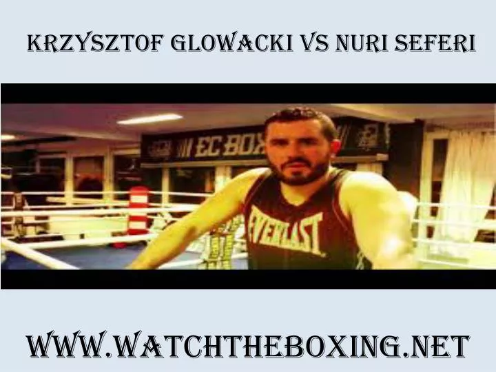 krzysztof glowacki vs nuri seferi