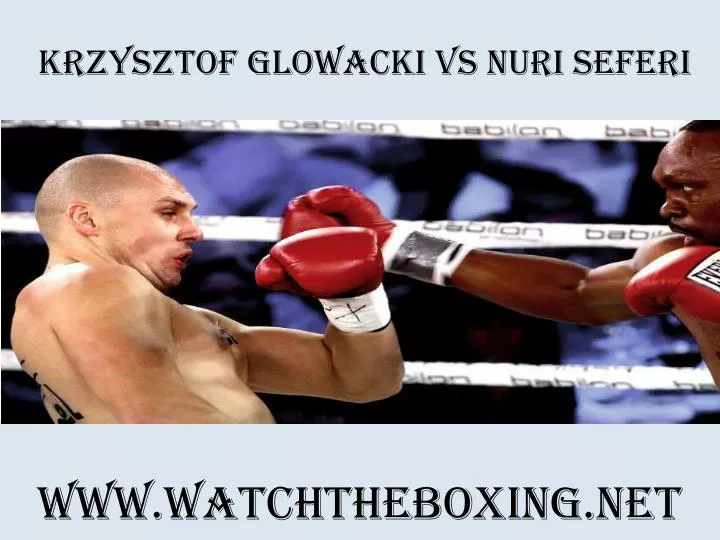 krzysztof glowacki vs nuri seferi