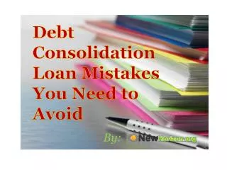 Debt Consolidation Loan Mistakes You Need to Avoid