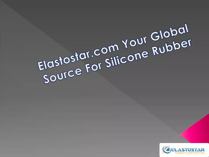 elastostar com your global source for silicone rubber