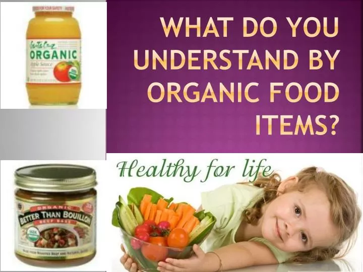 what do you understand by organic food items