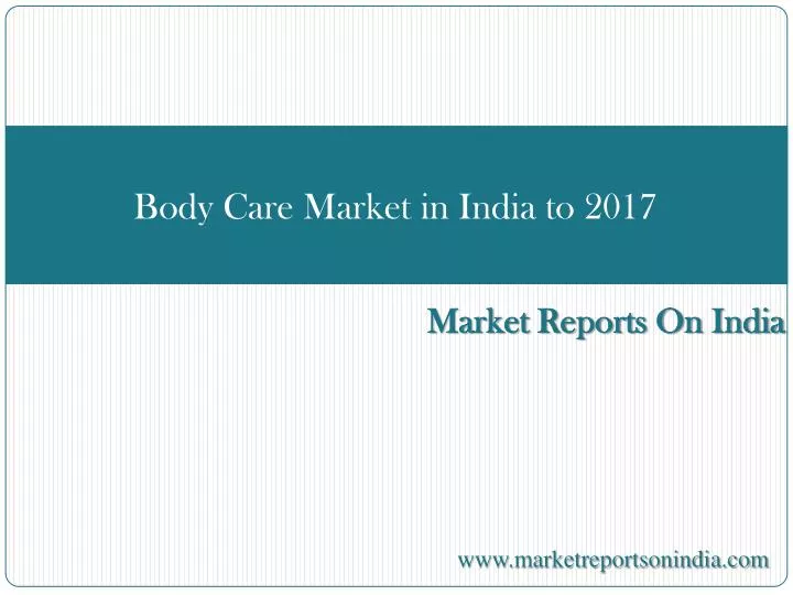 body care market in india to 2017