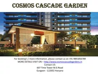 Cosmos Cascade Garden Offers 2/3/4 BHK Flat CALL 9891856789