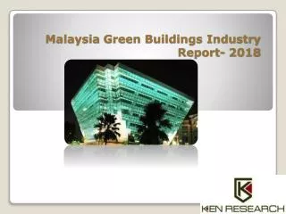 Malaysia Green Building Industry: Key Drivers