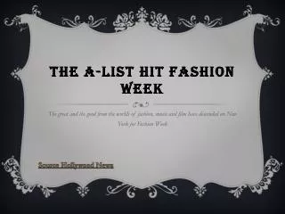 The a list hit fashion week.