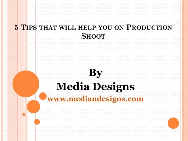5 tips that will help you on production shoot