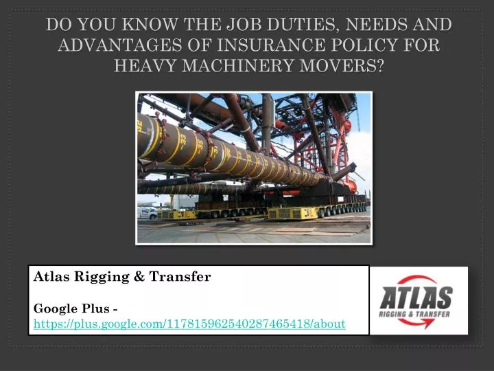 do you know the job duties needs and advantages of insurance policy for heavy machinery movers