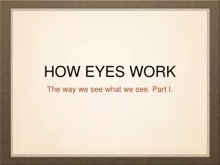 Jeffrey Browen Presents: The Anatomy of the Eye