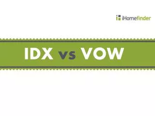 IDX vs. VOW