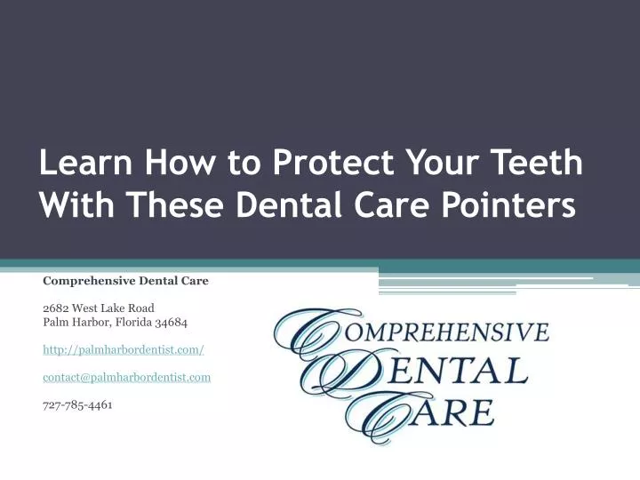 learn how to protect your teeth with these dental care pointers